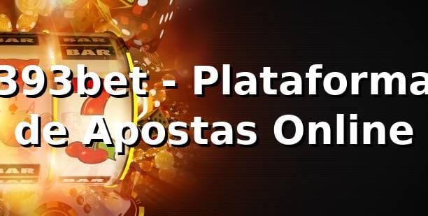 393bet - Plataforma de Apostas Online